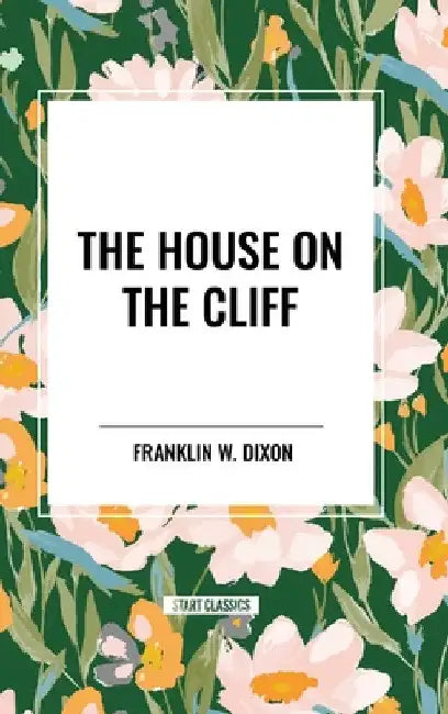 House on the Cliff by Franklin W. Dixon