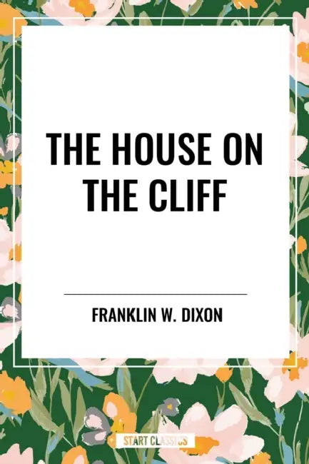 House on the Cliff by Franklin W. Dixon