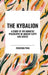 Kybalion: A Study of the Hermetic Philosophy of Ancient Egypt and Greece by Three Initiates