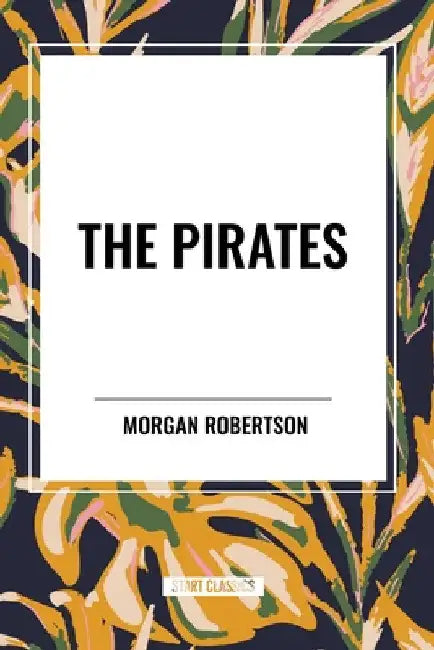 Pirates by Morgan Robertson