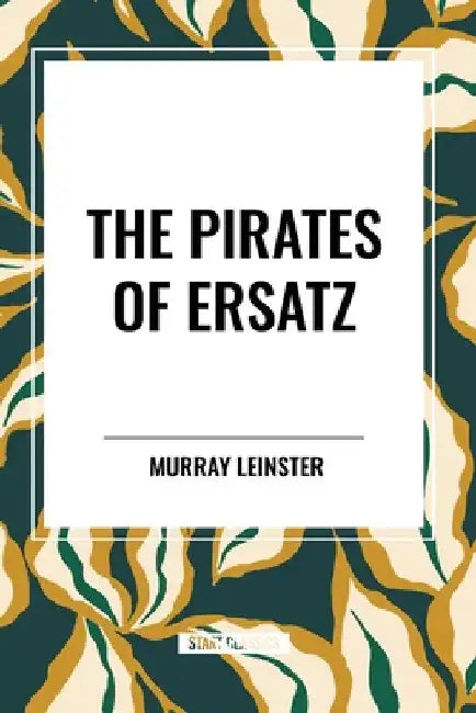 Pirates of Ersatz by Murray Leinster