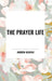 Prayer Life by Andrew Murray