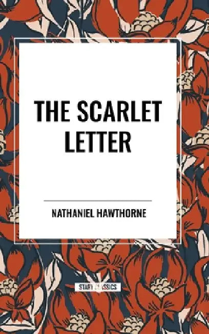 Scarlet Letter by Nathaniel Hawthorne