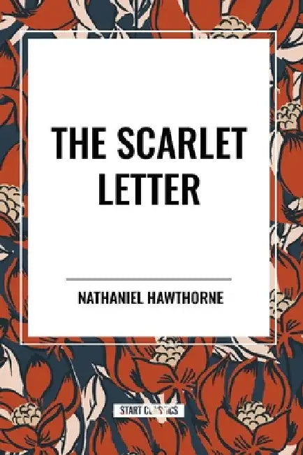Scarlet Letter by Nathaniel Hawthorne