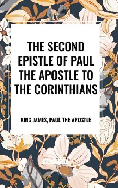 Second Epistle of Paul the Apostle to the Corinthians by King James