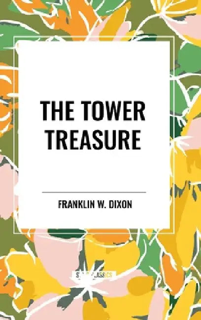 Tower Treasure by Franklin W. Dixon