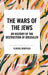 Wars of the Jews or History of the Destruction of Jerusalem by Flavius Josephus