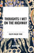 Thoughts I Met on the Highway by Ralph Waldo Trine