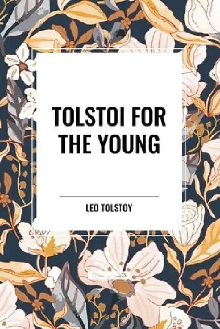 Tolstoi for the Young by Leo Tolstoy