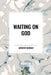 Waiting on God by Andrew Murray
