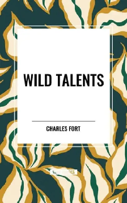 Wild Talents by Charles Fort