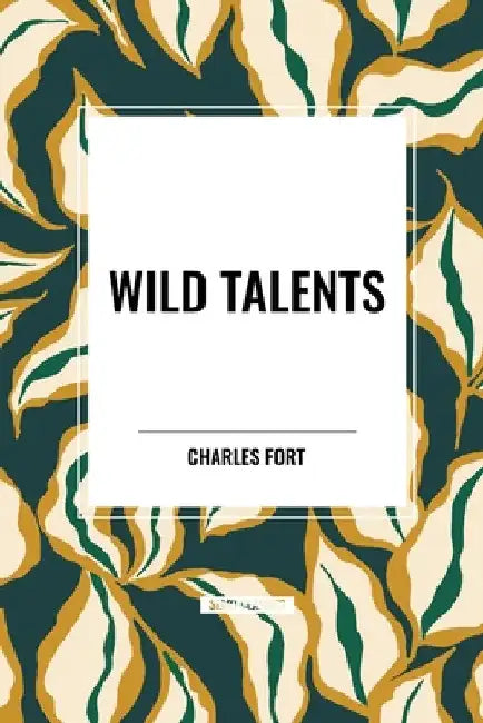 Wild Talents by Charles Fort