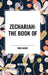 Zechariah: The Book of by King James