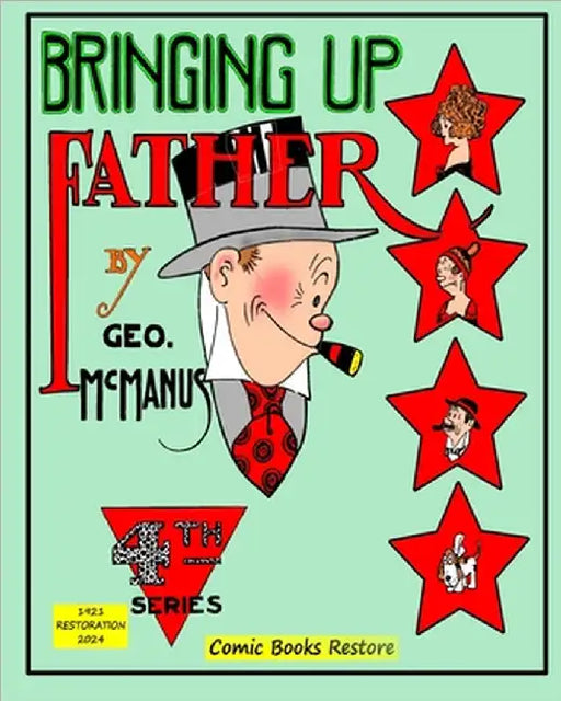 Bringing Up Father, Fourth Series: Edition 1921, Restoration 2024 by MacManus