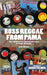 Boss Reggae From Pama: Forward from Harry Palmer by John Bailey