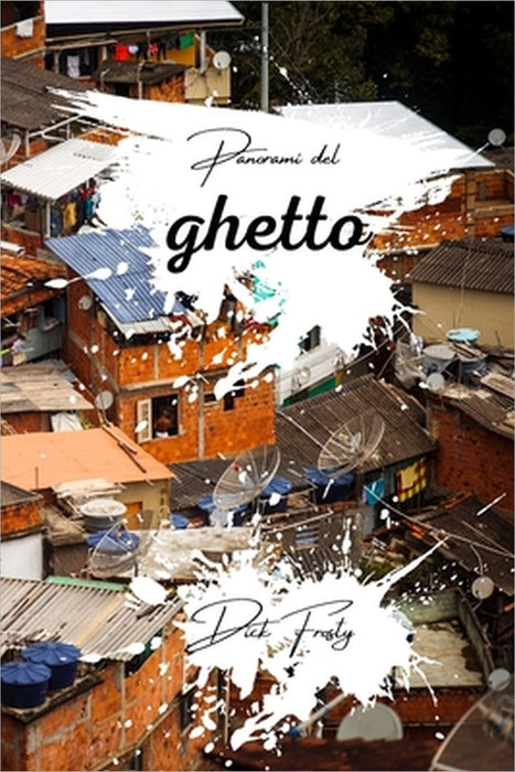 Panorami del ghetto by Dick Frosty