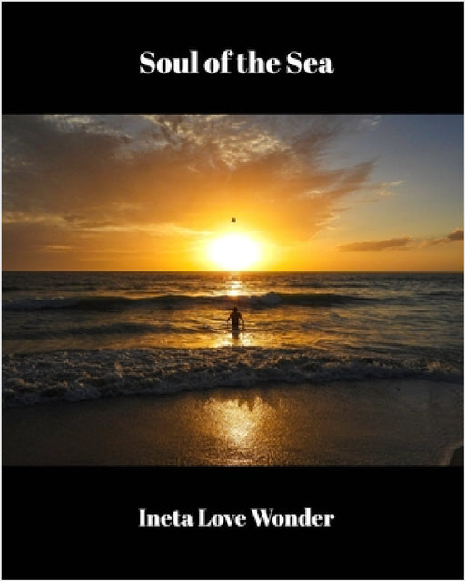 Soul of the Sea by Ineta Love Wonder