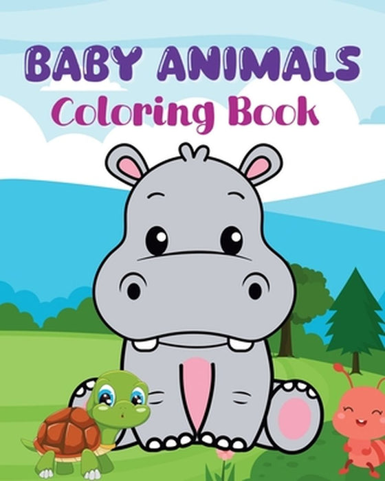Baby Animals Coloring Book: Big and adorable illustrations by Sara McMihaela