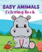 Baby Animals Coloring Book: Big and adorable illustrations by Sara McMihaela