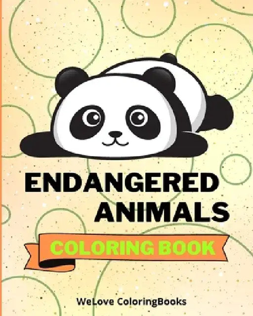 Endangered Animals Coloring Book: Coloring Pages For Kids 1-3 years by Sancha Sauseda