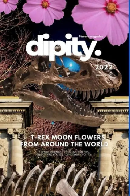 DELETION - Dipity Literary Mag Issue #2 (Jurassic Ink Rerun Official Edition): Winter 2022 - Hardcover Dust Jacket Edition by Dipity Literary Magazine