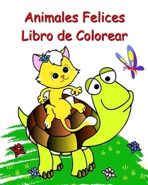 Animales Felices Libro de Colorear: Hermosas páginas para colorear fáciles para niños 2+ by Maryan Ben Kim