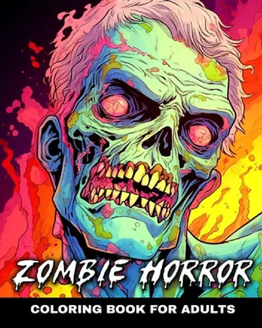 Zombie Horror Coloring Book for Adults: Creepy but Relaxing Coloring Pages for Adults and Teens by Camelia Camy