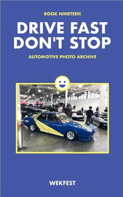 Drive Fast Don't Stop - Book 19: Wekfest by Stop, Drive Fast Don't