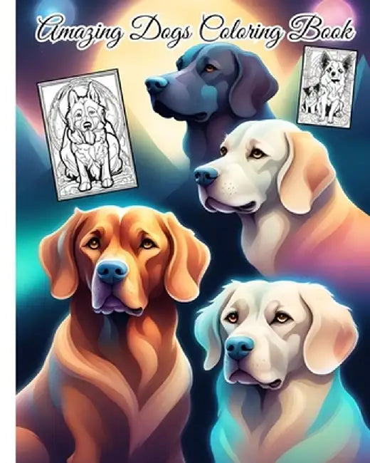 Amazing Dogs Coloring Book: Dog and Puppy Lovers, 28 Fun Coloring Pages For Toddlers, Kids, Girls, Boys by Thy Nguyen