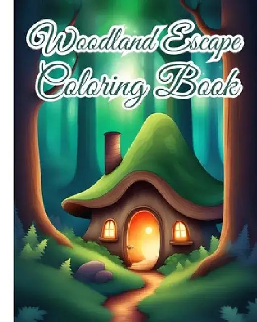 Woodland Escape Coloring Book: An Amazing Coloring Pages with Flowers, Squirrels, Foxes, Bear, Butterflies... by Thy Nguyen