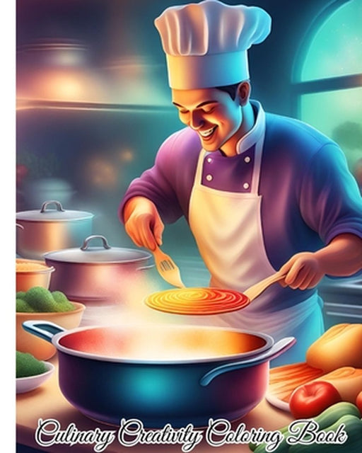 Culinary Creativity Coloring Book: A Culinary Coloring Journey, Dining Room Scenes Illustrations Coloring Pages by Thy Nguyen