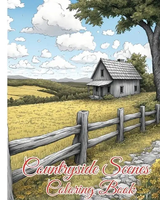 Countryside Scenes Coloring Book: Discover the Serenity of Mountains, Perfect for Hikers and Nature Enthusiasts by Thy Nguyen