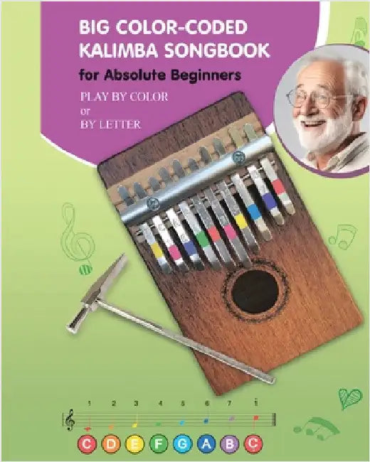 Big Color-Coded Kalimba Songbook for Absolute Beginners by Helen Winter