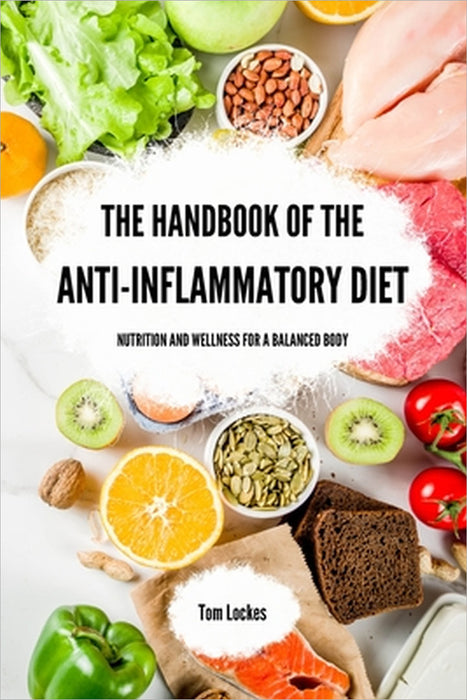 The Handbook of the Anti-inflammatory Diet by Tom Lockes