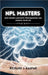 NLP Masters: How Neuro-Linguistic Programming can Change your Life by Richard J. Kaspar
