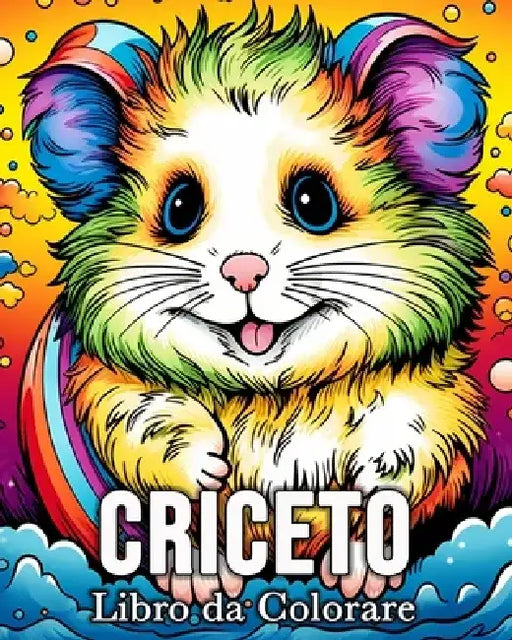 Criceto Libro da Colorare: 50 Immagini Carine per Alleviare lo Stress e Rilassarsi by Mandykfm Bb