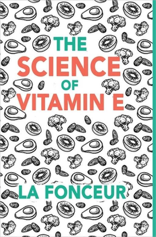 The Science of Vitamin E - Color Print: Everything You Need to Know About Vitamin E by La Fonceur