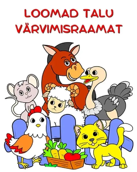 Loomad Talu Värvimisraamat: Suured illustratsioonid, naljakad värvitavad loomad lastele vanuses 2+ by Maryan Ben Kim