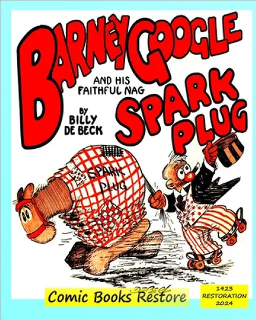 Barney Google and his faithful nag, Spark Plug: Edition 1923, Restoration 2024 by Beck, de