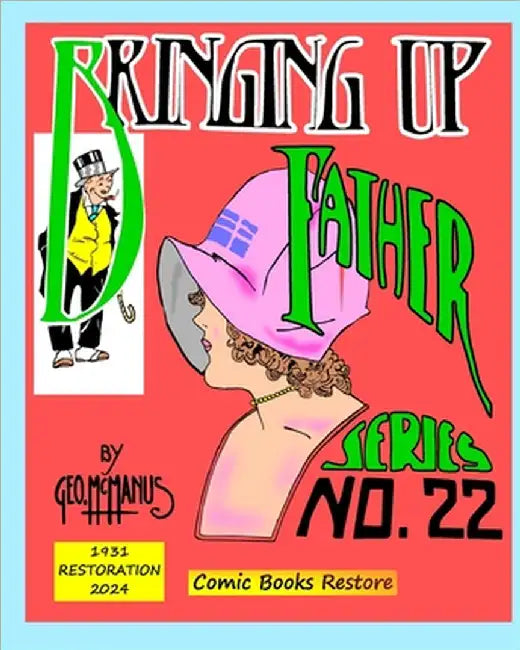 Bringing Up Father, Series 22: Edition 1931, Restoration 2024 by MacManus
