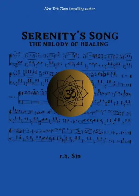 Serenity's Song: The Melody of Healing by R. H. Sin