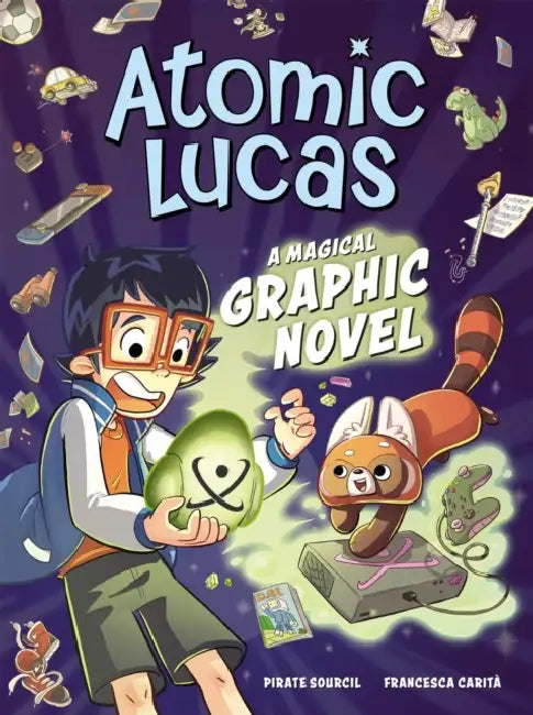 Atomic Lucas: A Magical Graphic Novel Volume 1 by Pirate Sourcil, Francesca Caritã, Rebecca Potters
