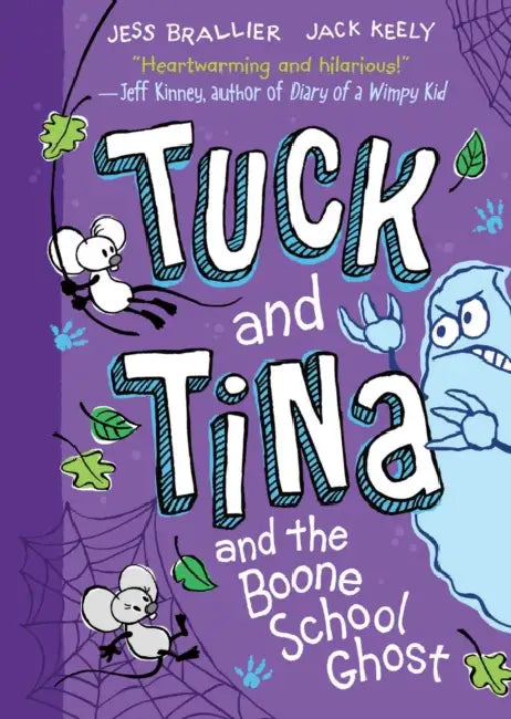 Tuck and Tina and the Boone School Ghost: Volume 2 by Jess Brallier, Jack Keely