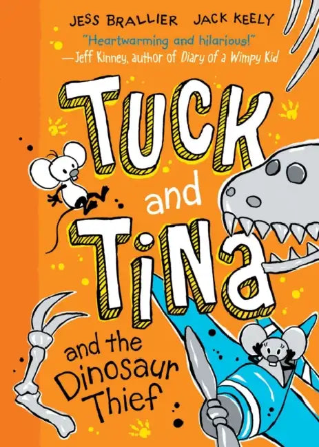Tuck and Tina and the Dinosaur Thief: Volume 3 by Jess Brallier, Jack Keely