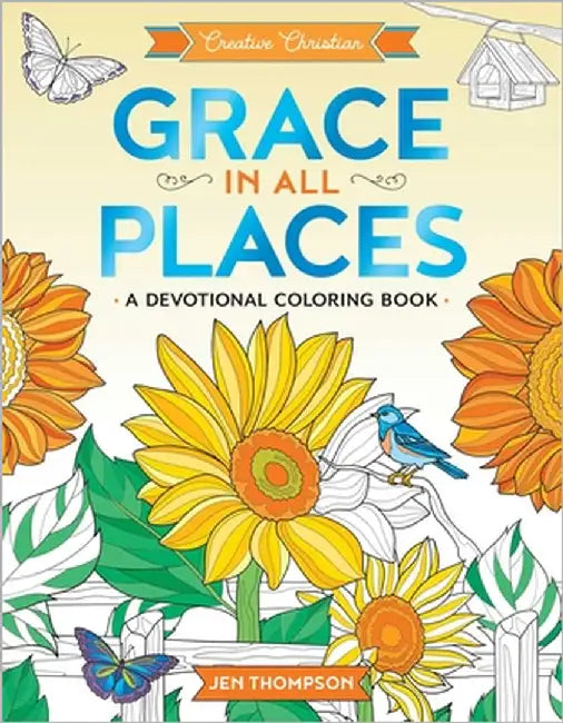 Grace in All Places: A Devotional Coloring Book by Jen Thompson