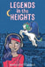 Legends in the Heights by Marguerite Dabaie