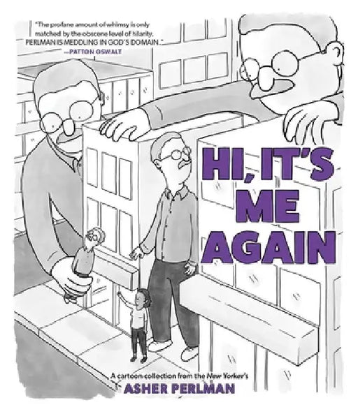 Hi, It's Me Again: A Cartoon Collection from the New Yorker's Asher Perlman by Asher Perlman