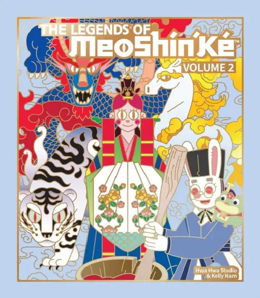 The Legends of Meoshín'ké: An Illustrated Guide to More Korean Monsters and Mythology Volume 2 by Hwahwa Studio, Kelly Nam