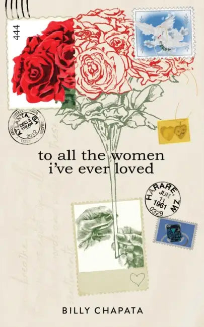 To All the Women I've Ever Loved by Billy Chapata