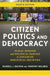 Citizen Politics and Democracy: Public Opinion and Political Parties in Advanced Industrial Societies by Russell J. Dalton, Timothy Hellwig